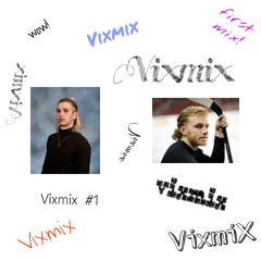 VixmiX #1