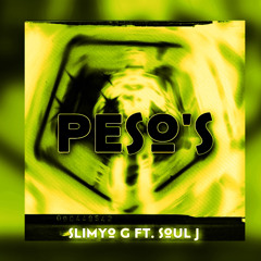 SLIMYO G - peso’s ft. soul j (official audio)