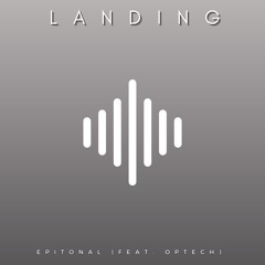 Landing (feat. OPTECH)
