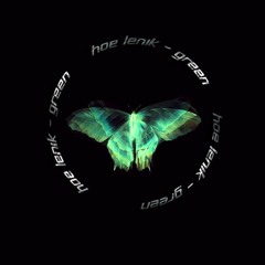 hoe x lenik - green (prod. TEF) rmx