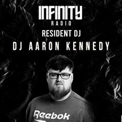Infinity Mix Show 1 (Dj Aaron Kennedy)