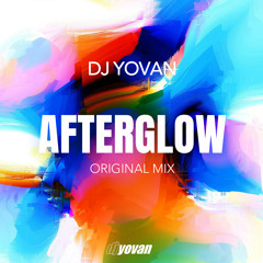 Afterglow (original mix) - DJ YOVAN