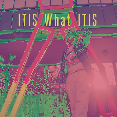 Itis What Itis Feat. Chon$ Prod. Outlyer