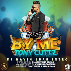 Tony Cuttz - By Me (DJ Navin 8BAR INTRO)