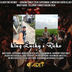 DUGEM FUNKOT • SUPERMAN X MENCARI CINTA SEJATI & MAUT HARD TILL DROP 2024 REQ BY (KING LUCKY X RIKO)