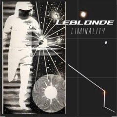 LeBlonde Electro. Next release Liminality Ep. Bunkerlau Track 001.