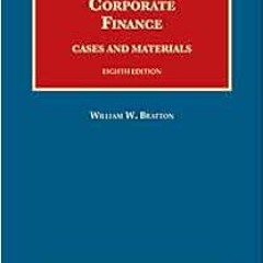 VIEW EBOOK 📖 Corporate Finance, Cases and Materials (University Casebook Series) by