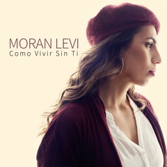 Moran Levi - Como Vivir Sin Ti
