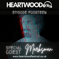 Marksman : Episode 14 : Heartwood FM