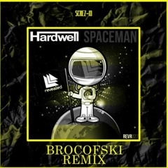 Spaceman (Reni B Edit) - Hardwell, Brocofski