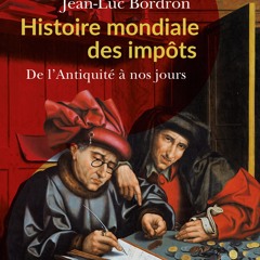 ePub/Ebook Histoire mondiale des impôts BY : Eric Anceau & Jean-Luc Bordron