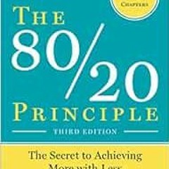 Get EBOOK EPUB KINDLE PDF The 80/20 Principle: The Secret to Achieving More with Less by Richard Koc