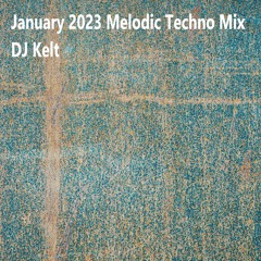 January 2023 Melodic Techno Mix