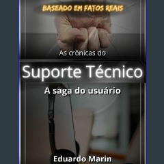 [PDF] ✨ As crônicas do suporte técnico: A saga do usuário (Portuguese Edition) get [PDF]