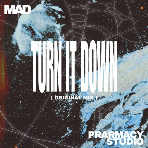 TURN IT DOWN ( ORIGINAL MIX )