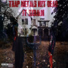 Descargar video: TRAP METALS NOT DEAD (feat. sxralm)