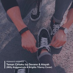 Teman Cintaku — Devano & Aisyah (Willy Anggawinata & Brigitta Tifanny Cover)