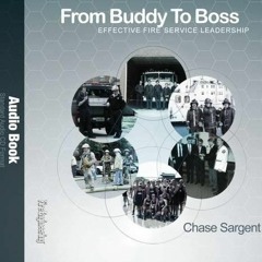 [ACCESS] PDF EBOOK EPUB KINDLE From Buddy to Boss: Effective Fire Service Leadership - Audio Book by