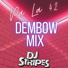 Pa La 42 - (Dembow Mix 2023) - DJStripes