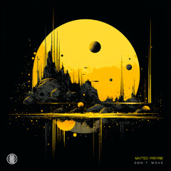 Matteo Freyrie - Don't Move (Original Mix) 160Kbps