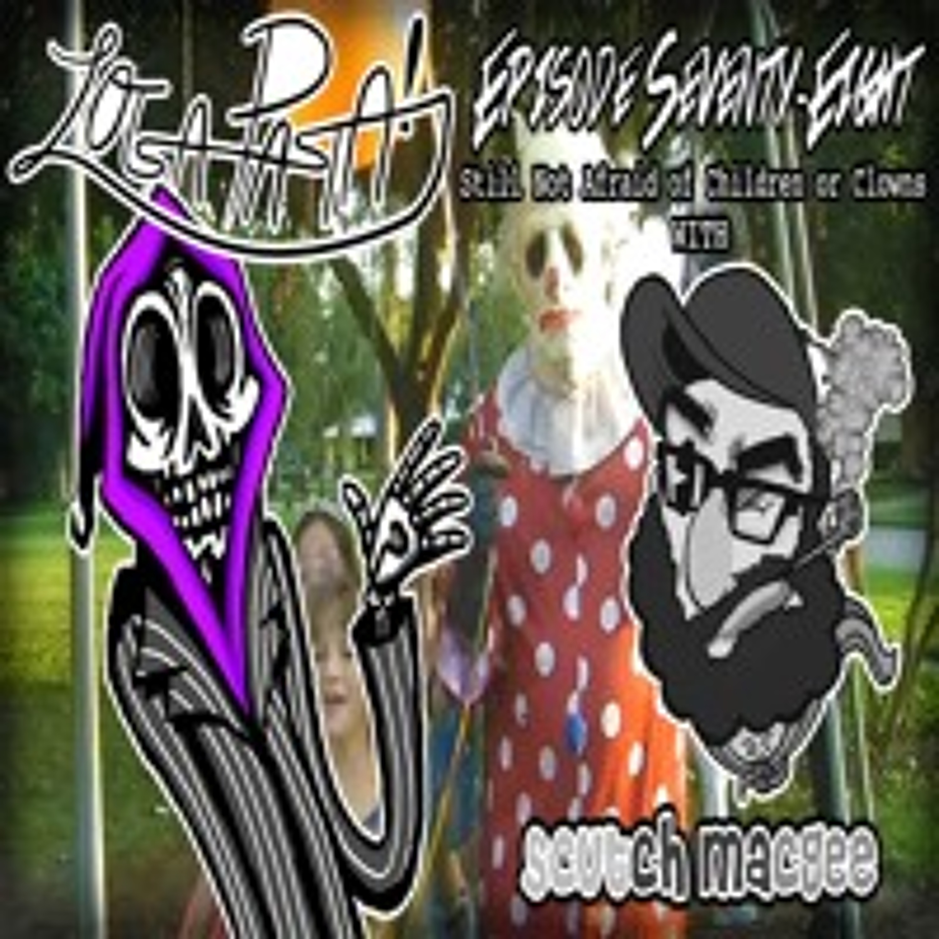Episode Seventy-Eight: Still Not Afraid Of Children Or Clowns episode artwork