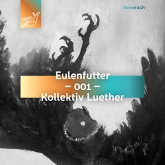 HW - Eulenfutter 001 - Kollektiv Luether