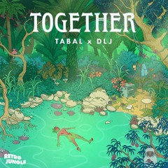 Together w/ DLJ - Retro Jungle records - Summer Bloom