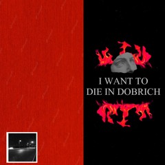 T O G I - I WANT TO DIE IN DOBRICH (ft. JJIreland)
