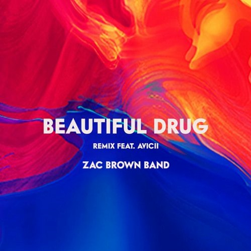 Zac Brown Band feat. Avicii - Beautiful Drug (David Di Sabato Progressive Edit)