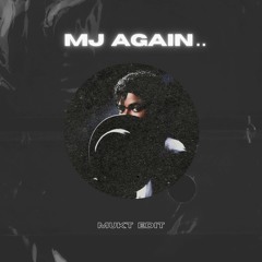 MJ Again.. (MUKT Edit)