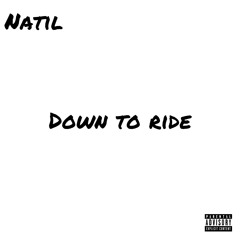 Natil - Down To Ride