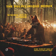 Polyclinique Redux W/ Robin Wylie & Yorobi Sunday 23 June 2024