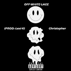 Off White Lace (PROD. Lexi K)