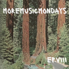More Music Mondays Ep. VIII