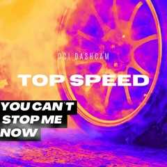 Top Speed (You Can't Stop Me Now)