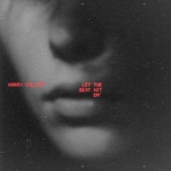 [FREE DL] Let The Beat Hit Em - Harry Collett