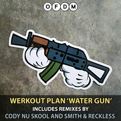 Werkout Plan - Water Gun (Original Mix)