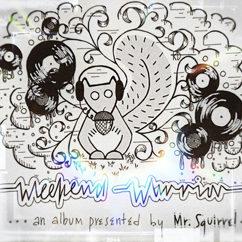 Mr. Squirrel - Weekend Warrior (2007)