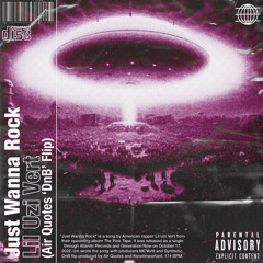 Lil Uzi Vert - Just Wanna Rock (Air Quotes DnB Flip)-- free download!