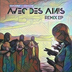 Zenchant & Concow - Avec Des Amis [Dendroid Remix]