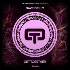 Dave Delly - Get Together [OUT NOW]