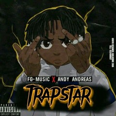 FG_Music_Ft_Andy_Andreas_-_Trapstar[Prod.By_Adias_B]