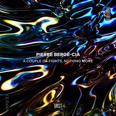 Pierre Berge-Cia - A Couple Of Fights, Nothing More [VPFD7.1]