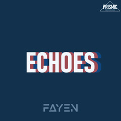 Fayen - Echoes (CLIP)