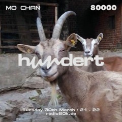 hundert x Radio 80000 - Mo Chan