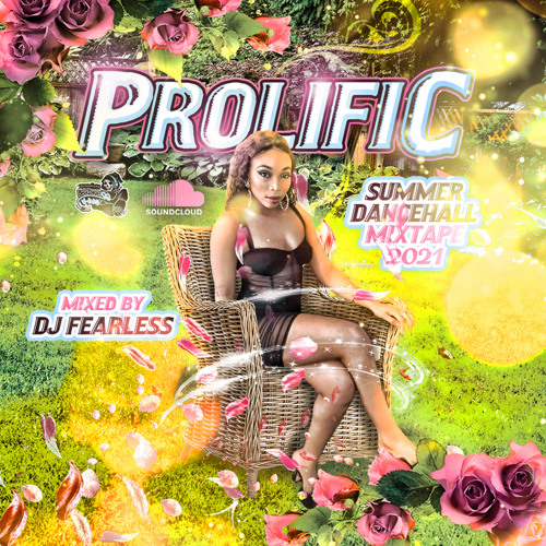 Prolific (2021 Summer Dancehall Mix) 🌺