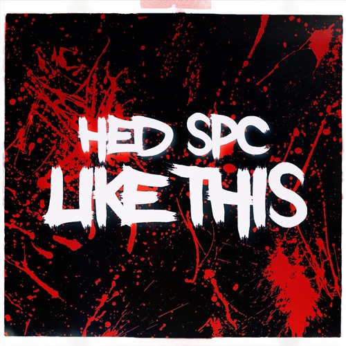 HED SPC - Like This (3.5k FREE DL)