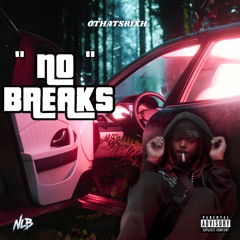 No Breaks