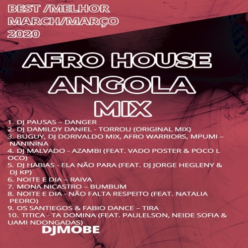 Stream Afro House Angola Melhor De Marco Best Of March 2020 Djmobe Mp3 By Djmobe Listen Online For Free On Soundcloud
