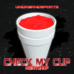 Nightchop - Check My Cup